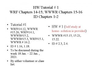 HWTutorial 1 WRF Chapters 14 15 WWWR Chapters