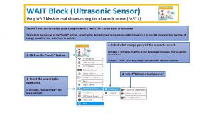 WAIT Block Ultrasonic Sensor Using WAIT block to