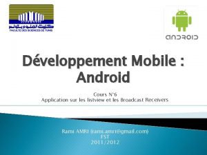 Dveloppement Mobile Android Cours N 6 Application sur