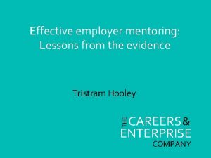 Effective employer mentoring Lessons from the evidence Tristram