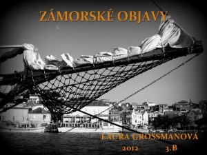 ZMORSK OBJAVY LAURA GROSSMANOV 2012 3 B PRINY