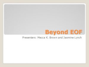 Beyond EOF Presenters Mecca K Brown and Jasmine