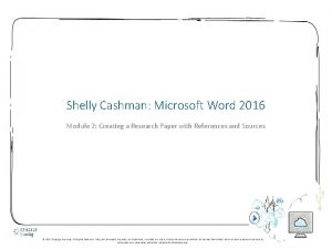 Shelly Cashman Microsoft Word 2016 Module 2 Creating