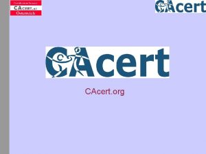 CAcert org Fragen Warum verwenden die meisten Leute