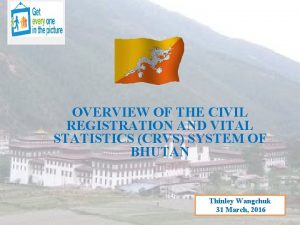 OVERVIEW OF THE CIVIL REGISTRATION AND VITAL STATISTICS