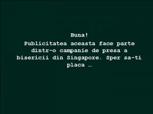 Buna Publicitatea aceasta face parte dintro campanie de