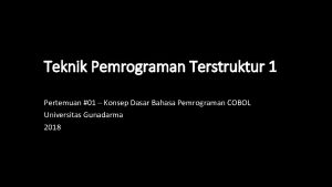 Teknik Pemrograman Terstruktur 1 Pertemuan 01 Konsep Dasar