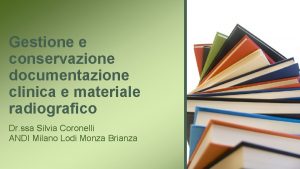 Gestione e conservazione documentazione clinica e materiale radiografico