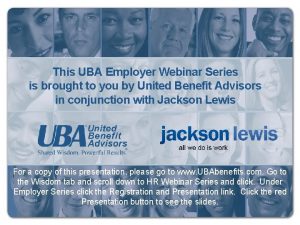This UBA Employer Webinar Series is brought to