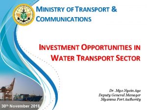 MINISTRY OF TRANSPORT COMMUNICATIONS INVESTMENT OPPORTUNITIES IN WATER