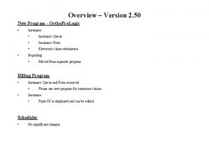Overview Version 2 50 New Program Ortho Pro