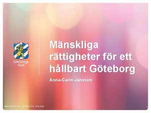 Mnskliga rttigheter fr ett hllbart Gteborg AnnaCarin Jansson