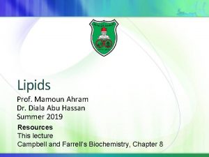 Lipids Prof Mamoun Ahram Dr Diala Abu Hassan