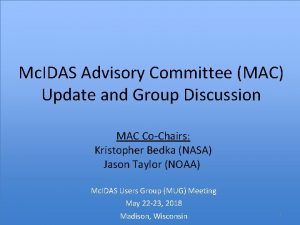 Mc IDAS Advisory Committee MAC Update and Group