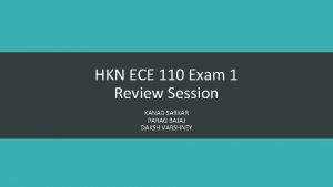HKN ECE 110 Exam 1 Review Session KANAD
