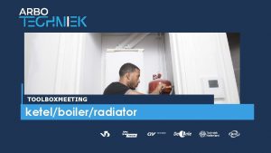 TOOLBOXMEETING Plaatsen van een cvketelboilerradiator Bij het plaatsen