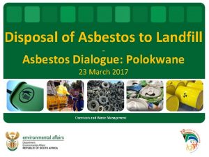 Disposal of Asbestos to Landfill Asbestos Dialogue Polokwane
