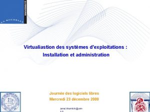 Virtualiastion des systmes dexploitations Installation et administration Journe