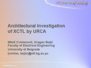 Architectural Investigation of XCTL by URCA Milo Cvetanovi