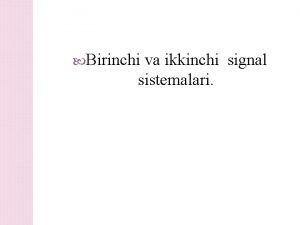 Ikkinchi signal sistemasi nima Ikkinchi signal sistemasi nima
