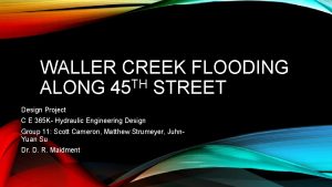 WALLER CREEK FLOODING TH ALONG 45 STREET Design