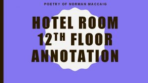 POETRY OF NORMAN MACCAIG HOTEL ROOM T H