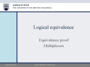 Logical equivalence Equivalence proof Multiplexers January 22 2020