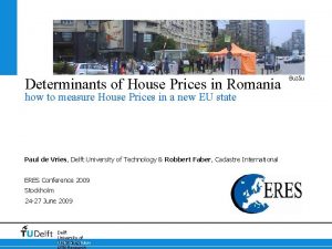 Determinants of House Prices in Romania how to