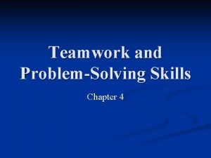 Teamwork and problem solving skills chapter 4 quiz