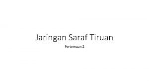 Jaringan Saraf Tiruan Pertemuan 2 Fungsi Aktivasi JenisJenis