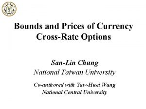 Bounds and Prices of Currency CrossRate Options SanLin