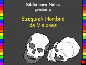 Biblia para Nios presenta Ezequiel Hombre de Visiones