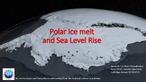 Polar Ice melt and Sea Level Rise Antarctic
