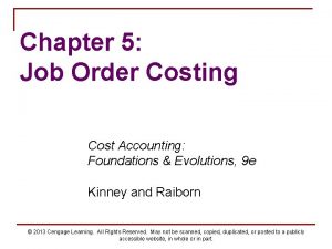 Chapter 5 Job Order Costing Cost Accounting Foundations