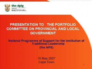 PRESENTATION TO THE PORTFOLIO COMMITTEE ON PROVINCIAL AND