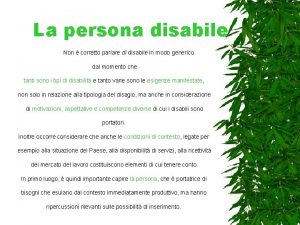 La persona disabile Non corretto parlare di disabile