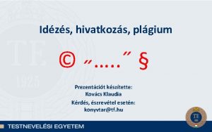 Idzs hivatkozs plgium Prezentcit ksztette Kovcs Klaudia Krds