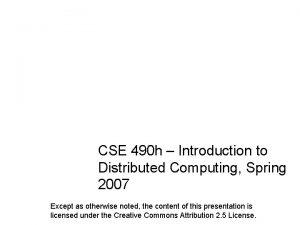 Lecture 5 Other Distributed Systems CSE 490 h