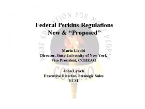 Federal Perkins Regulations New Proposed Maria Livolsi Director