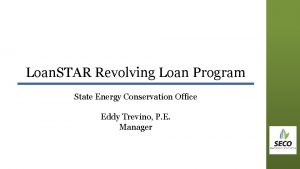 Loan STAR Revolving Loan Program State Energy Conservation