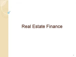 Real Estate Finance 1 Basics of Real Estate