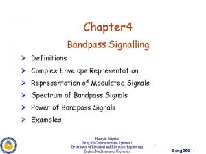 Chapter 4 Bandpass Signalling Definitions Complex Envelope Representation