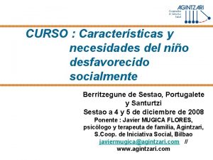 CURSO Caractersticas y necesidades del nio desfavorecido socialmente