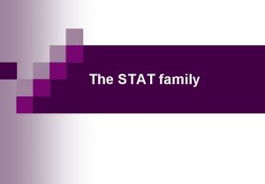 The STAT family MBV 4230 Class IIB3b latent