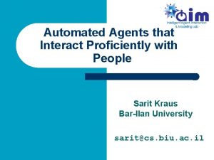 Automated Agents that Interact Proficiently with People Sarit