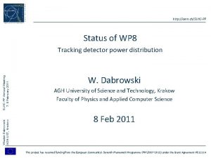 http cern chSLHCPP Status of WP 8 Wladek