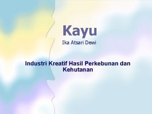 Kayu Ika Atsari Dewi Industri Kreatif Hasil Perkebunan