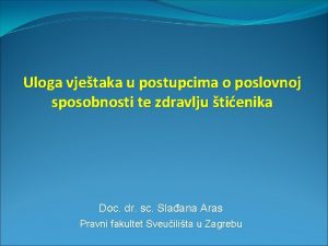 Uloga vjetaka u postupcima o poslovnoj sposobnosti te