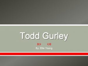 Todd Gurley By Ellie Young Todds early life