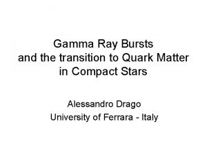 Gamma Ray Bursts and the transition to Quark